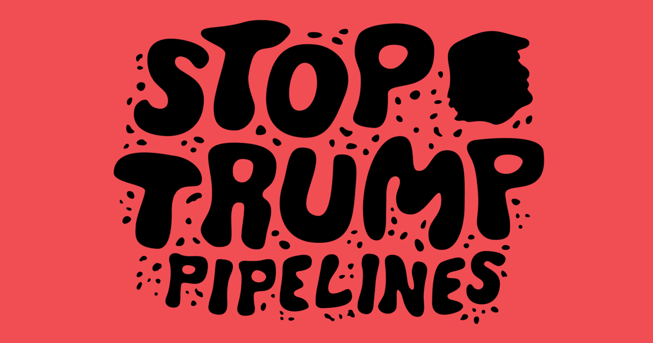 Black and red graphic STOP TRUMP PIPLINES